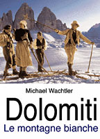Dolomiti - Le montagne bianche
