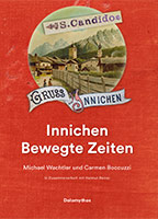 Innichen - Bewegte Zeiten