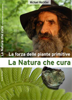 La Natura che cura - La forza delle piante primitive