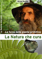 La natura che cura - La forza delle piante primitive