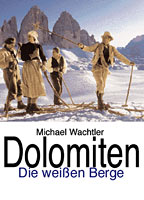 Dolomiten - Die weißen Berge