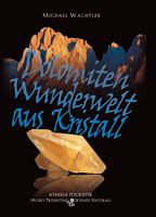 Dolomiten - Wunderwelt aus Kristall